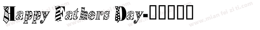 Happy Fathers Day字体转换